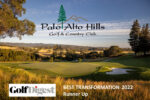 Palo Alto Hills GCC Golf Digest Award - Best Transformation Runner Up 2022